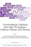 Combinatorial Catalysis and High Throughput Catalyst Design and Testing (NATO Science Series U)