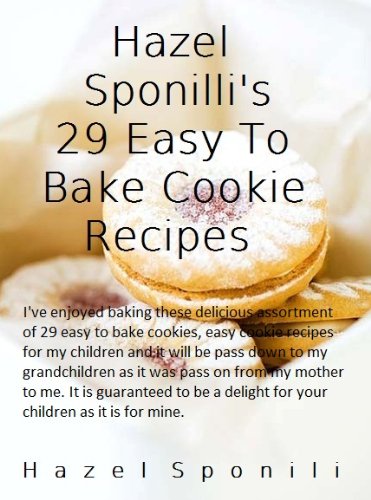 Hazel Sponili's 29 Easy To Bake Cookie Recipes