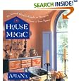 House Magic: The Good Witch's Guide to Bringing Grace to Your Space by  Ariana