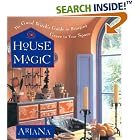 House Magic: The Good Witch's Guide to Bringing Grace to Your Space by  Ariana