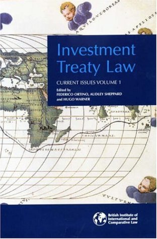 Investment Treaty Law: Current Issues, Volume I (v. 1)