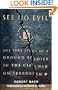 See No Evil: The True Story of a Ground Soldier in the CIA's War on Terrorism