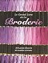 Le grand livre de la Broderie