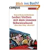 Locker bleiben mit dem inneren Schweinehund: Schule, Eltern, Alltag - alles im Griff