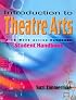 Introduction to Theatre Arts: A 36-Week Action Handbook