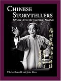 Chinese Storytellers: Life and Art in the Yangzhou Tradition (C & T Asian Literature Series)