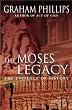 The Moses Legacy: The Evidence of History