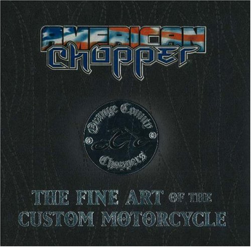 City Travel Guides Discounted  Books : American Chopper/Orange County Choppers: The Fine Art of the Custom Motorcycle