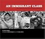 An Immigrant Class: Oral Histories from Chicago's Newest Immigrants