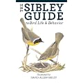 The Sibley Guide to Bird Life and Behavior
