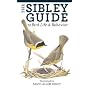 The Sibley Guide to Bird Life and Behavior