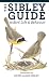 The Sibley Guide to Bird Life and Behavior