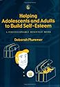 Helping Adolescents And Adults Build Self-Esteem: A Photocopiable Resource Book