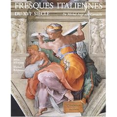 Fresques italiennes du XVIe si�cle : De Michel-Ange aux Carrache (1510-1600)