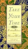 Take Your Time: Finding Balance in a Hurried World