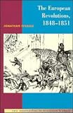 The European Revolutions, 1848-1851 (New Approaches to European History)