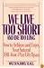 We Live Too Short and Die Too Long: How to Achieve and Enjoy Your Natural 120-Year-Life Span