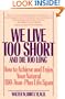 We Live Too Short and Die Too Long