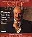 Self Matters: Creating Your Life from the Inside Out