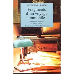 Fragments d'un voyage immobile : Un inconnu de lui m�me, Fernando Pessoa, 3e �dition