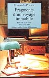 Fragments d'un voyage immobile : Un inconnu de lui m�me, Fernando Pessoa, 3e �dition