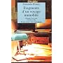 Fragments d'un voyage immobile : Un inconnu de lui même, Fernando Pessoa, 3e édition