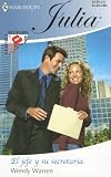 El Jefe Y Su Secretaria: (The Boss And His Secretary) (Harlequin Julia (Spanish))