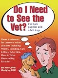 Do I Need to See the Vet : For Both Puppies and Adult Dogs