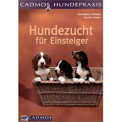 Hundezucht f�r Einsteiger: Vorbeugen. Helfen. Heilen