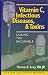 vitamin c - Curing the Incurable: Vitamin C, Infectious Diseases, and Toxins