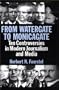 From Watergate to Monicagate: Ten Controversies in Modern Journalism and Media