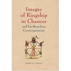 Images of Kingship in Chaucer and His Ricardian Contemporaries (Chaucer Studies)