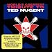 World's Greatest Tribute to Ted Nugent