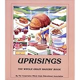 Uprisings: The Whole Grain Bakers Book
