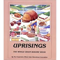 Uprisings: The Whole Grain Bakers Book