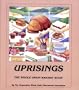 Uprisings: The Whole Grain Bakers Book