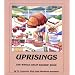 Uprisings: The Whole Grain Bakers Book