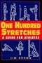 One Hundred Stretches: Head to Toe Stretches for Exercises & Sports