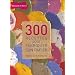 300 recettes pour fabriquer son papier