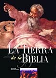 cover of LA Tierra De LA Biblia: Lugares e Historias Del Viejo y Del Nuevo Testamento (Grandes Civilizaciones