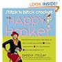 Stitch 'N Bitch Crochet: The Happy Hooker