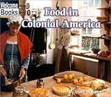 ISBN 9780516234915 product image for Food in Colonial America (Colonial America) | upcitemdb.com