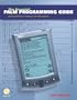 The Essential Palm Programming Guide: Quickly Customize or Create Your Own PDA Programs