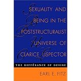 sexuality and being in the poststructuralist universe of clarice lispector the differance of desire texas pan