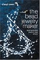 The Bead Jewelry Maker: Stylish Handcrafted Jewelry to Make at Home