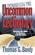 Introducing the Uncommon Lectionary: Opening the Bible to Seekers and Disciples