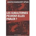 Les subalternes peuvent-elles parler ?