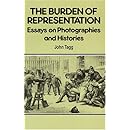 Burden Of Representation: Essays on Photographies and Histories