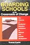 Boarding Schools at the Crossroads of Change: The Influence of Residential Education Institutions on National and Societal Development Boarding Schools at the Crossroads of Change: The Influence of Residential Education Institutions on National and Societal Development