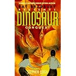 Ray Bradbury Presents: Dinosaur Conquest : A Novel (Ray Bradbury's Dinosaur) book cover